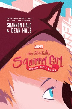 Catalog record for The unbeatable squirrel girl : squirrel meets world