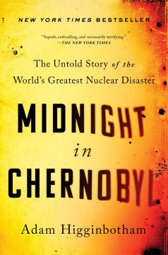 Catalog record for Midnight in Chernobyl : the untold story of the world