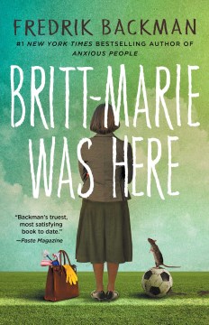 Catalog record for Britt-Marie was here : a novel