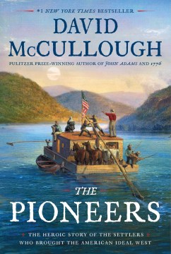 Catalog record for The pioneers : the heroic story of the settlers who brought the American ideal west