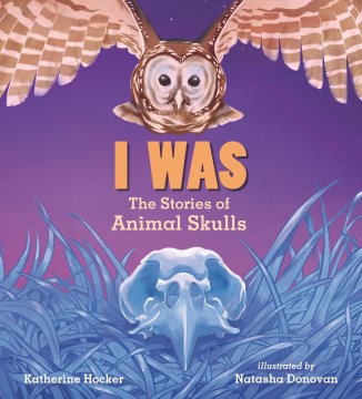 I was : the stories of animal skulls book cover