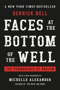 Catalog record for Faces at the bottom of the well : the permanence of racism