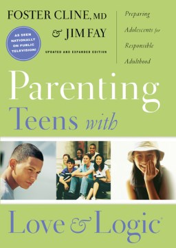 Parenting teens with love and logic : preparing adolescents for responsible adulthood book cover