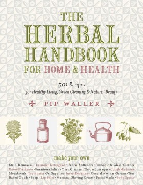 The herbal handbook for home & health : 501 recipes for healthy living, green cleaning & natural beauty book cover