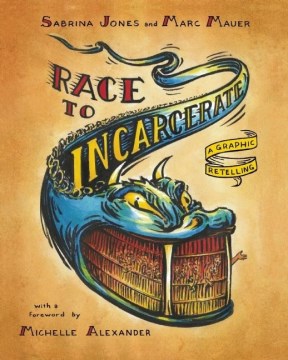 Race to incarcerate : a graphic retelling book cover