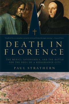 Death in Florence : the Medici, Savonarola, and the battle for the soul of a renaissance city book cover