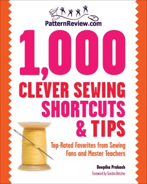 Patternreview.com 1,000 clever sewing shortcuts & tips : top-rated favorites from sewing fans and master teachers book cover