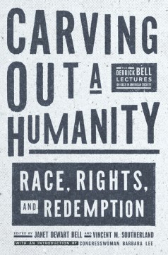 Catalog record for Carving out a humanity : race, rights, and redemption