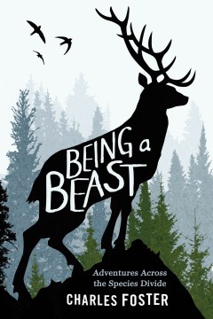 Catalog record for Being a beast : adventures across the species divide