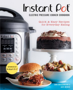 Catalog record for Instant Pot electric pressure cooker cookbook : quick & easy recipes for everyday eating