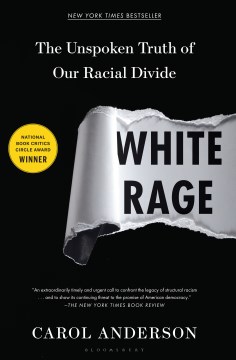 White rage : the unspoken truth of our racial divide book cover