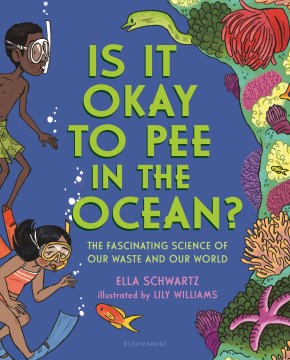 Catalog record for Is it okay to pee in the ocean? : the fascinating science of our waste and our world