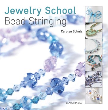 Jewelry school : bead stringing book cover