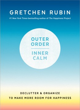 Catalog record for Outer order, inner calm : declutter and organize to make more room for happiness