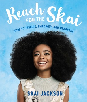 Reach for the Skai : how to inspire, empower, and clapback book cover