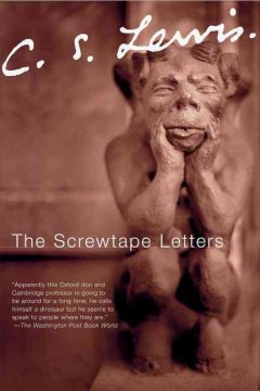 The Screwtape letters : with Screwtape proposes a toast