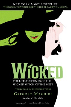 Wicked : the life and times of the wicked witch of the West : a novel