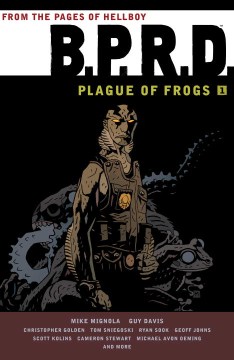 B.P.R.D. Plague of frogs. Volume 1
