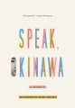 Speak, Okinawa : a memoir