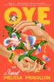 Oye : a novel
