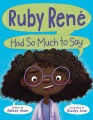 Ruby René had so much to say