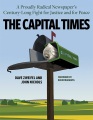 The Capital Times : a proudly radical newspaper's ...