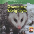 Opossums = Zarigüeyas