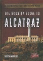 The ghostly guide to Alcatraz