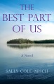 The best part of us : a novel