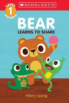 Bear Learns to Share by Leung, Hilary