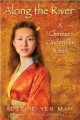 Along the river : a Chinese Cinderella novel