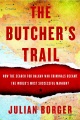 The butcher's trail : how the search for Balkan war criminals became the world's most successful manhunt