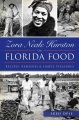 Zora Neale Hurston on Florida food : recipes, reme...