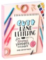 Cute hand lettering : for journals, planners and more
