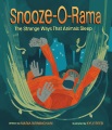 Snooze-o-rama : the strange ways that animals slee...