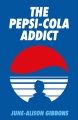 The Pepsi-Cola addict