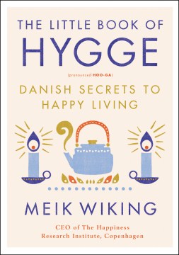 Little Book of Hygge-Danish Secrets to Happy Living – Neik Wiking