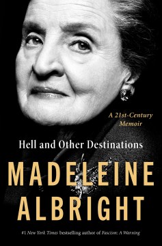 "Hell and Other Destinations" - Madeleine Albright