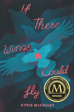 If These Wings Could Fly, written by Kyrie McCauley
