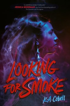 Looking for Smoke by K.A. Cobell