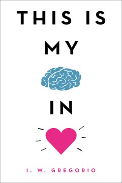 This is My Brain in Love, written by I. W. Gregario