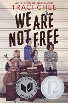 We Are Not Free, written by Traci Chee