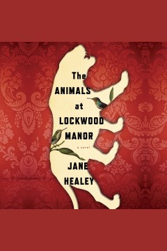 Animals at Lockwood Manor – Jane Healey