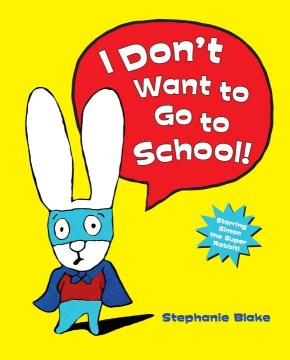 I Don't Want to Go To School, book cover