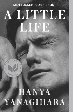 A Little Life – Hanya Yanagihara