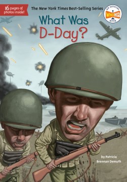 What Was D-Day? / by Patricia Brennan Demuth ; Illustrated by David Grayson Kenyon