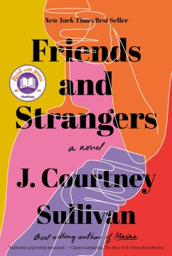 "Friends and Strangers" - J. Courtney Sullivan
