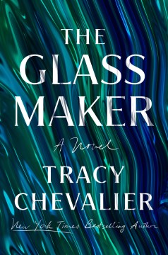 The Glassmaker / by Chevalier, Tracy