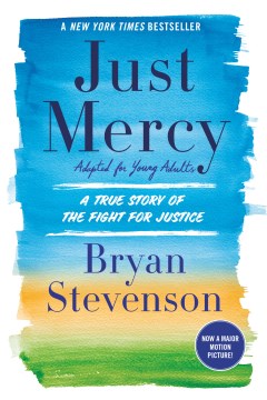 Just Mercy: A True Story of the Fight for Justice by Bryan Stevenson