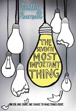 The seventh most important thing / Shelley Pearsall.